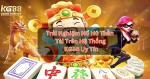 Trải Nghiệm Nổ Hũ Thần Tài Trên Hệ Thống KG88 Uy Tín