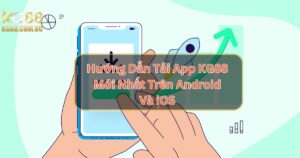 Hướng Dẫn Tải App KG88 Mới Nhất Trên Android Và iOS