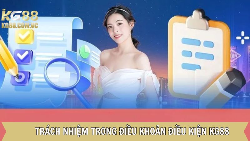 Quy định về trách nhiệm người tham gia trên Kg88 